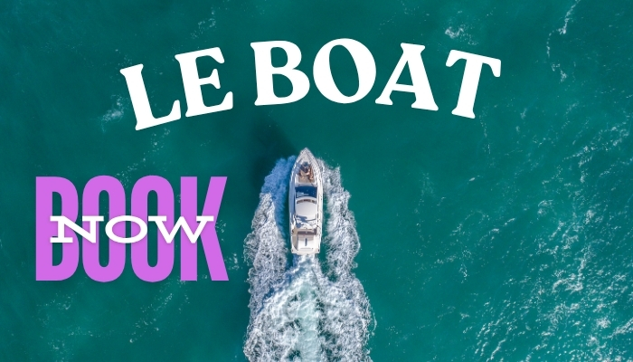All You Should Know About Le Boat: Locations, Boats & Costs LE BOAT